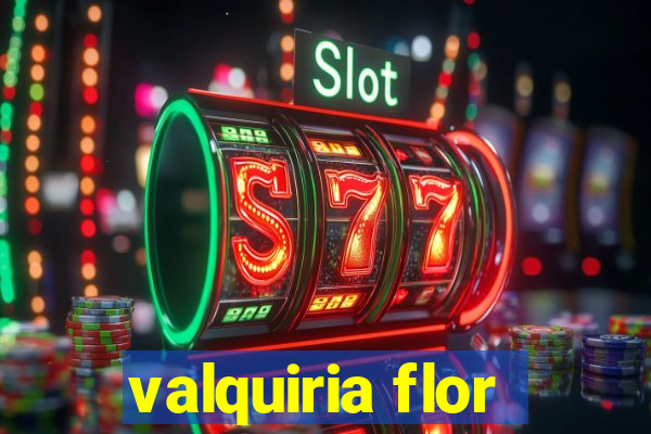 valquiria flor